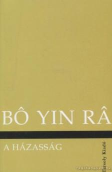 Bo Yin Ra - A házasság [antikvár]