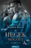 Meghan March - A hegek mögött - Tetováltak 4. [eKönyv: epub, mobi]