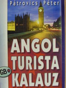 Pátrovics Péter - Angol turista kalauz [antikvár]