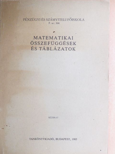 Dr. Peák István - Matematikai összefüggések és táblázatok [antikvár]