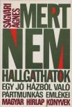 SÁGVÁRI ÁGNES - Mert nem hallgathatok [antikvár]