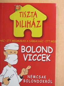 Tiszta diliház [antikvár]
