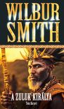 Wilbur Smith - A Zuluk királya