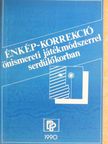 Dévai Margit - Énkép-korrekció önismereti játékmódszerrel serdülőkorban [antikvár]