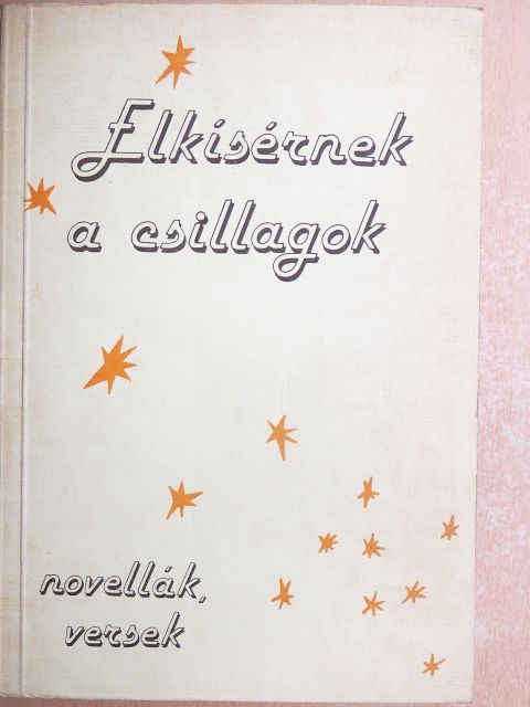 Baktai Faragó József - Elkísérnek a csillagok [antikvár]