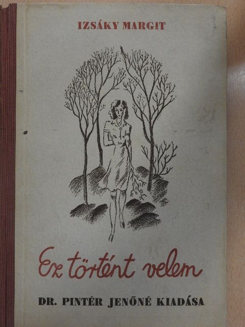 Izsáky Margit - Ez történt velem [antikvár]