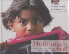 Dr. Heinz-Horst Deichmann - Hoffnung geben! / Delivering Hope (aláírt) [antikvár]