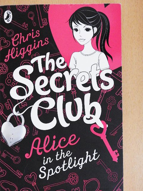 Chris Higgins - The Secrets Club - Alice in the Spotlight [antikvár]