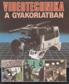 Barna Tamás - Videotechnika a gyakorlatban [antikvár]