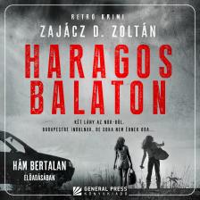 Zajácz D. Zoltán - Haragos Balaton [eHangoskönyv]