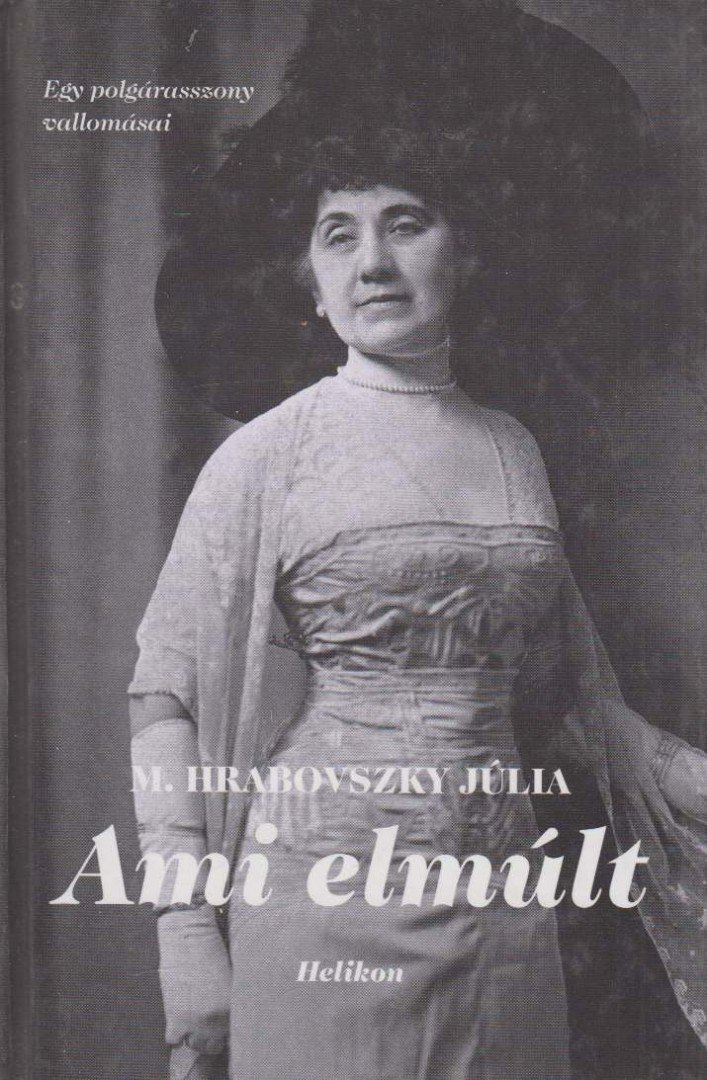 M. Hrabovszky Júlia - Ami elmúlt [antikvár]