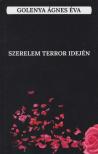 Golenya Ágnes - Szerelem terror idején [antikvár]