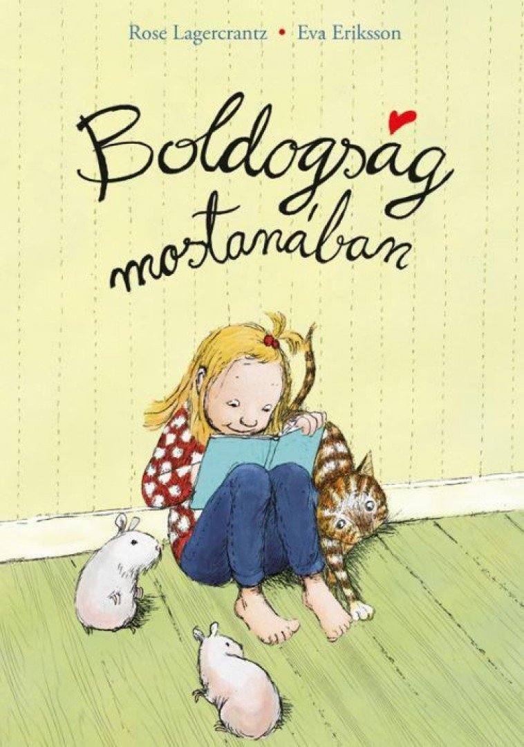 Rose Lagercrantz - Boldogság mostanában [antikvár]