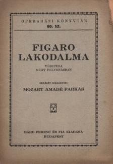 Mozart Amadé Farkas - Figaro lakodalma [antikvár]