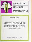 Szuróczki Zoltán - Meteorológiáról kertészkedőknek [antikvár]