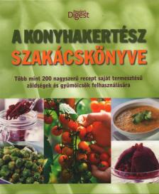 Dibás Gabriella - A konyhakertész szakácskönyve [antikvár]