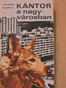 Szamos Rudolf - Kántor a nagyvárosban [antikvár]