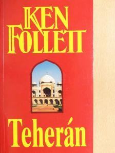 Ken Follett - Teherán [antikvár]