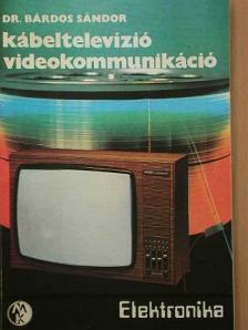 Csabai Dániel - Kábeltelevízió, videokommunikáció [antikvár]