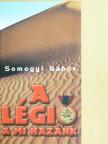 Somogyi Gábor - A légió a mi hazánk [antikvár]