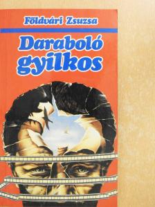 Földvári Zsuzsa - Daraboló gyilkos (dedikált példány) [antikvár]