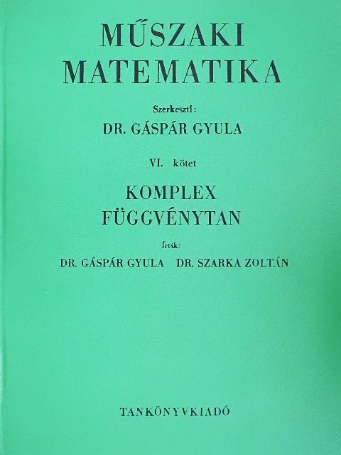 Dr. Gáspár Gyula - Műszaki matematika VI. [antikvár]
