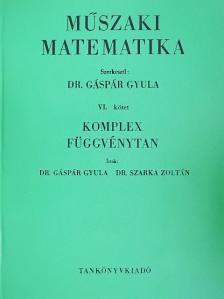 Dr. Gáspár Gyula - Műszaki matematika VI. [antikvár]