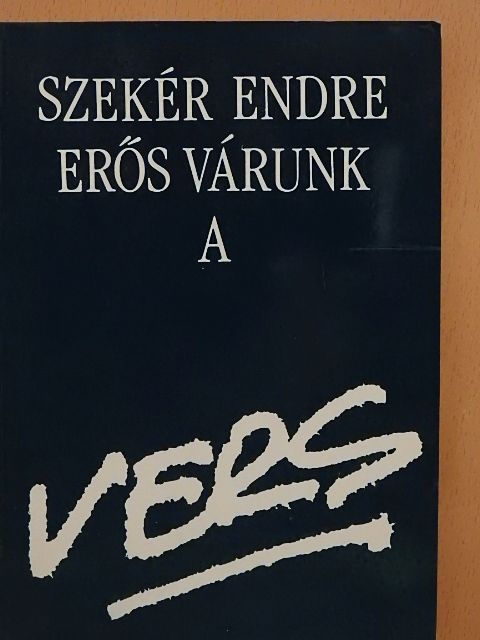 Szekér Endre - Erős várunk a vers [antikvár]