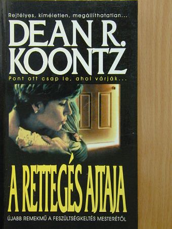 Dean R. Koontz - A rettegés ajtaja [antikvár]