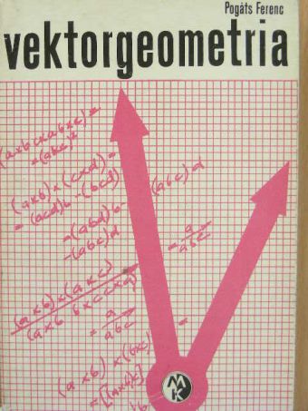 Pogáts Ferenc - Vektorgeometria [antikvár]