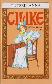Tutsek Anna - Cilike menyasszony lesz [antikvár]
