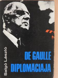 Salgó László - De Gaulle diplomáciája [antikvár]