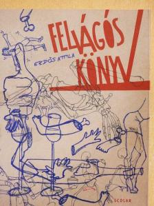 Erdős Attila - Felvágós könyv [antikvár]