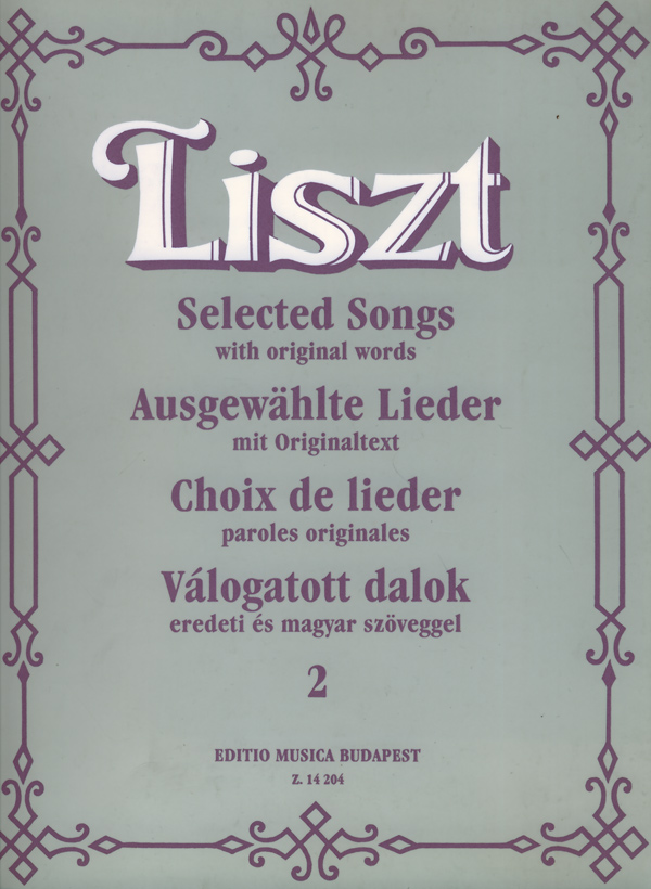 Liszt Ferenc - VÁLOGATOTT DALOK EREDETI ÉS MAGYAR SZÖVEGGEL 2 (FÜZESSÉRY TIBOR), ANTIKVÁR