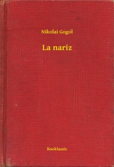 Gogol, Nikolai - La nariz [eKönyv: epub, mobi]