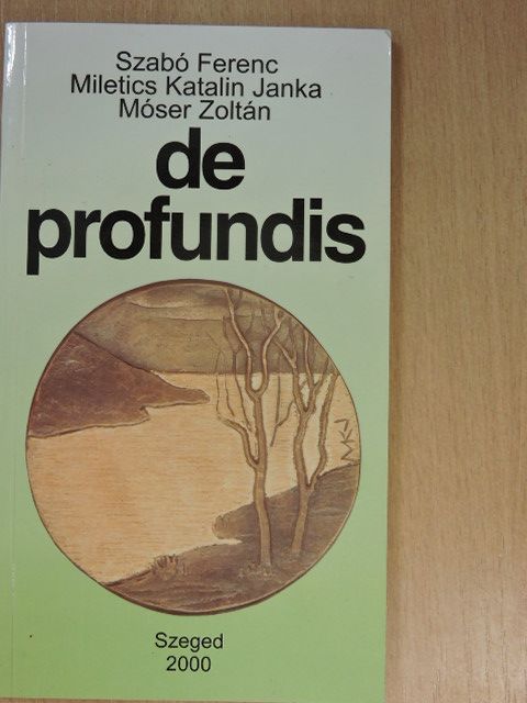 Miletics Katalin Janka - De Profundis [antikvár]