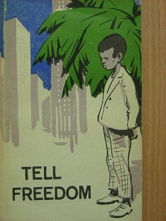 P. Abrahamc - Tell freedom [antikvár]