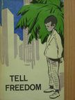 P. Abrahamc - Tell freedom [antikvár]