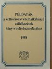 Dr. Horváth Katalin - Példatár a kettős könyvvitelt alkalmazó vállalkozások könyvviteli elszámolásához 1998 [antikvár]