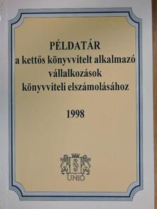 Dr. Horváth Katalin - Példatár a kettős könyvvitelt alkalmazó vállalkozások könyvviteli elszámolásához 1998 [antikvár]