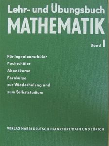 Dr. Fritz Bewert - Lehr- und Übungsbuch Mathematik 1. [antikvár]
