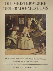F. A. de Sotomayor - Die Meisterwerke des Prado-Museums [antikvár]