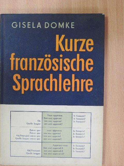 Gisela Domke - Kurze französische Sprachlehre [antikvár]