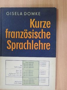 Gisela Domke - Kurze französische Sprachlehre [antikvár]