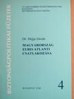 Dr. Héjja István - Magyarország euro-atlanti csatlakozása [antikvár]