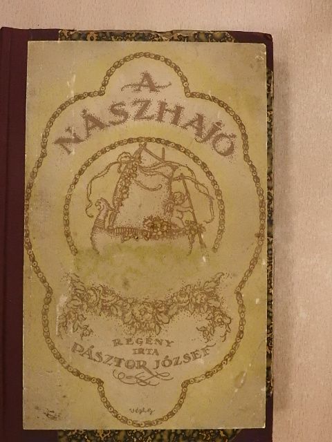 Pásztor József - A nászhajó [antikvár]