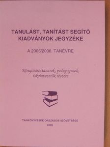 Dr. Karlovitz János Tibor - Tanulást, tanítást segítő kiadványok jegyzéke a 2005/2006. tanévre [antikvár]