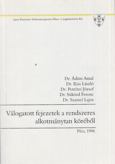 Ádám Antal dr., Dr. Kiss László, Petrétei József, Sükösd Ferenc Dr. (szerk.), Dr. Szamel Lajos - Válogatott fejezetek a rendszeres alkotmánytan köréből [antikvár]
