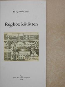 H. Hadabás Ildikó - Röghöz kötötten [antikvár]