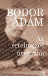 Bodor Ádám - Az értelmezés útvesztői [eKönyv: epub, mobi]